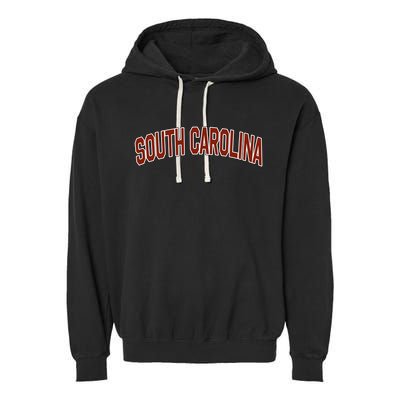 Retro Vintage South Carolina State South Carolina Varsity Cute Gift Garment-Dyed Fleece Hoodie