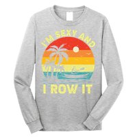 Retro Vintage Sunset I'm Sexy And I Row It Canoe Kayaking  Long Sleeve Shirt