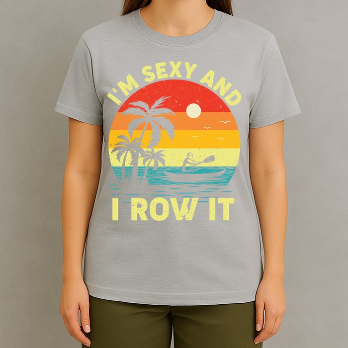 Retro Vintage Sunset I'm Sexy And I Row It Canoe Kayaking  T-Shirt