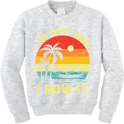 Retro Vintage Sunset I'm Sexy And I Row It Canoe Kayaking  Kids Sweatshirt