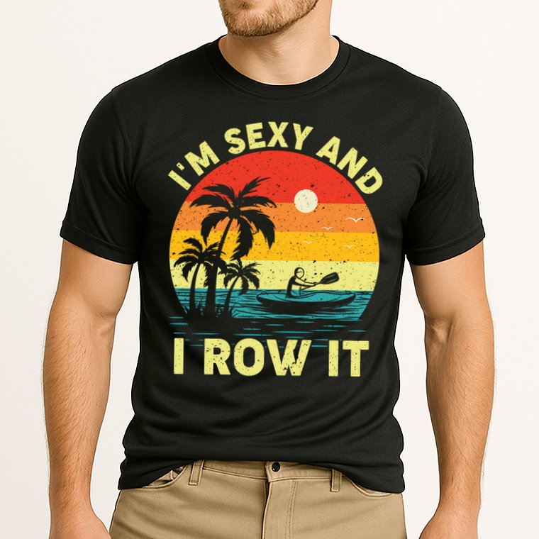Retro Vintage Sunset I'm Sexy And I Row It Canoe Kayaking  Performance Shirt