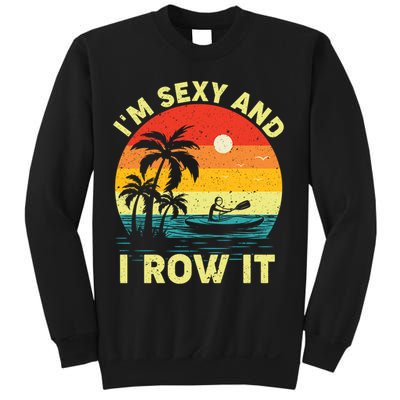 Retro Vintage Sunset I'm Sexy And I Row It Canoe Kayaking  Sweatshirt