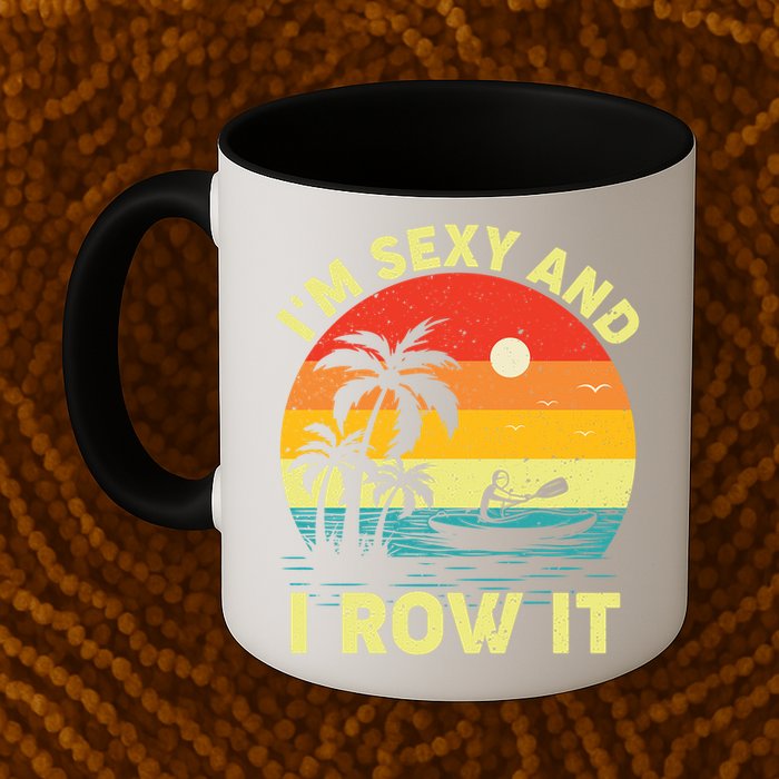 Retro Vintage Sunset I'm Sexy And I Row It Canoe Kayaking  Mug