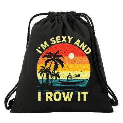 Retro Vintage Sunset I'm Sexy And I Row It Canoe Kayaking  Drawstring Bag