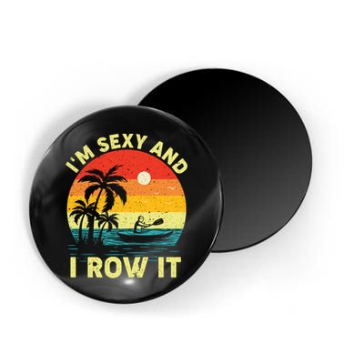 Retro Vintage Sunset I'm Sexy And I Row It Canoe Kayaking  Magnet