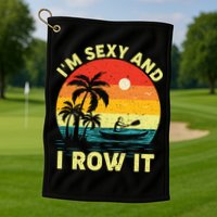 Retro Vintage Sunset I'm Sexy And I Row It Canoe Kayaking  Golf Towel