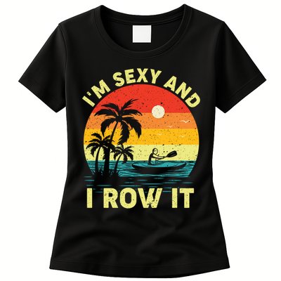 Retro Vintage Sunset I'm Sexy And I Row It Canoe Kayaking  Womens T-Shirt