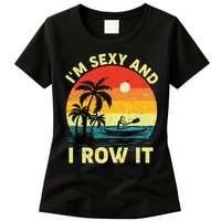 Retro Vintage Sunset I'm Sexy And I Row It Canoe Kayaking  Womens T-Shirt