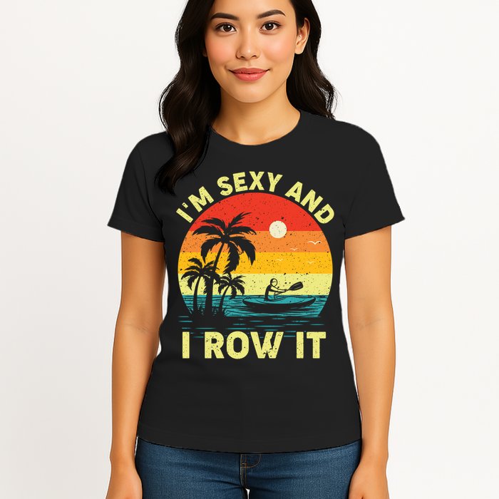 Retro Vintage Sunset I'm Sexy And I Row It Canoe Kayaking  Womens T-Shirt
