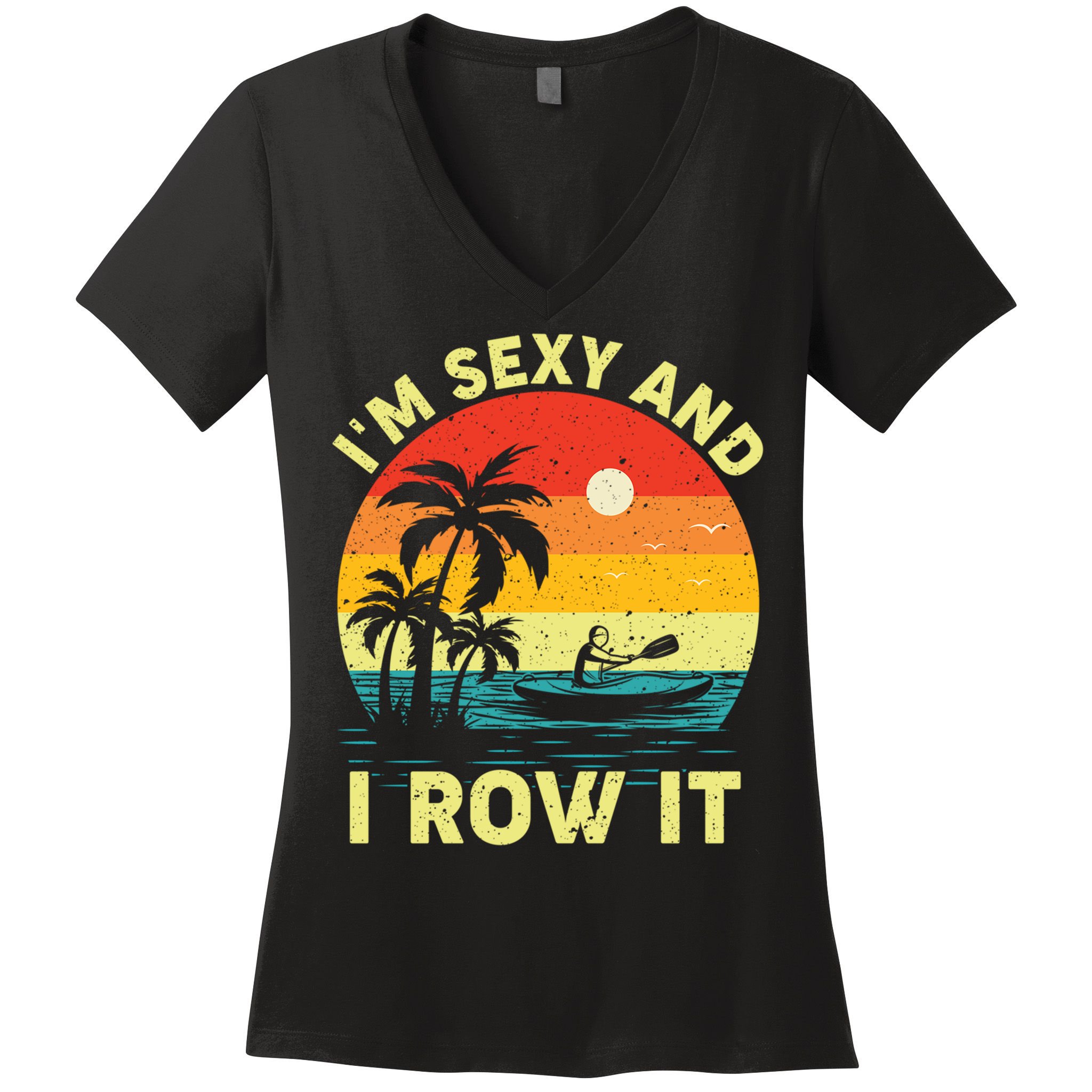 Retro Vintage Sunset I'm Sexy And I Row It Canoe Kayaking  Women's V-Neck T-Shirt