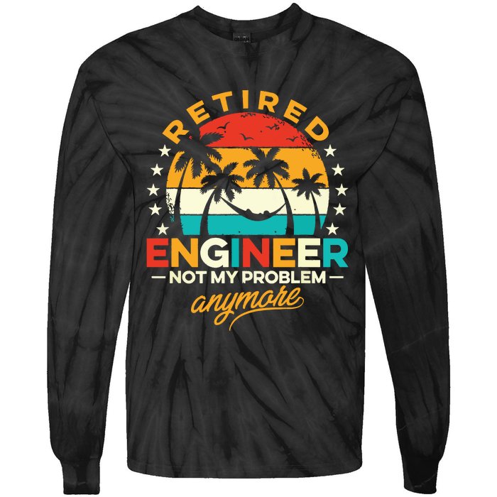 Retro Vintage Style Retired Engineer Not My Problem Anymore Tie-Dye Long Sleeve Shirt