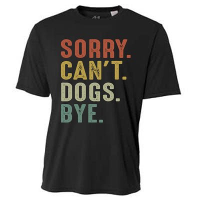 Retro Vintage Sorry Cant Dogs Bye Cooling Performance Crew T-Shirt