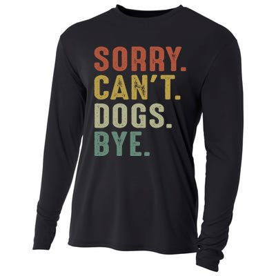 Retro Vintage Sorry Cant Dogs Bye Cooling Performance Long Sleeve Crew