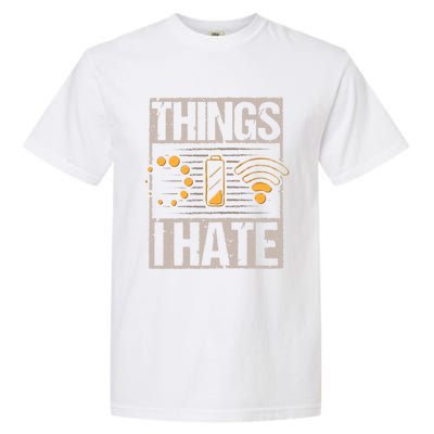 Retro Vintage Things I Hate Computer Problems Programmer Gift Garment-Dyed Heavyweight T-Shirt