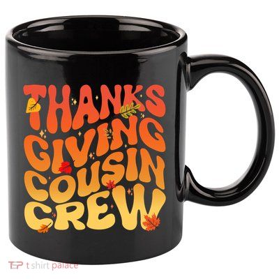Retro Vintage Thanksgiving Cousin Crew 11oz C Handle Ceramic Mug