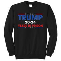 Retro Vintage Trump 2024 Years In Prison Funny Anti Trump Sweatshirt