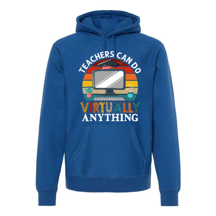 Retro Vintage Teachers Can Do Virtually Anything Cool Gift Premium Hoodie