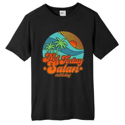 Retro Vintage Tropical Not Today Satan Not Today Tall Fusion ChromaSoft Performance T-Shirt