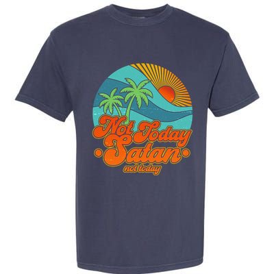Retro Vintage Tropical Not Today Satan Not Today Garment-Dyed Heavyweight T-Shirt
