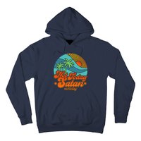 Retro Vintage Tropical Not Today Satan Not Today Hoodie