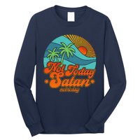 Retro Vintage Tropical Not Today Satan Not Today Long Sleeve Shirt