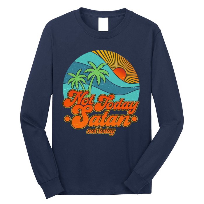 Retro Vintage Tropical Not Today Satan Not Today Long Sleeve Shirt