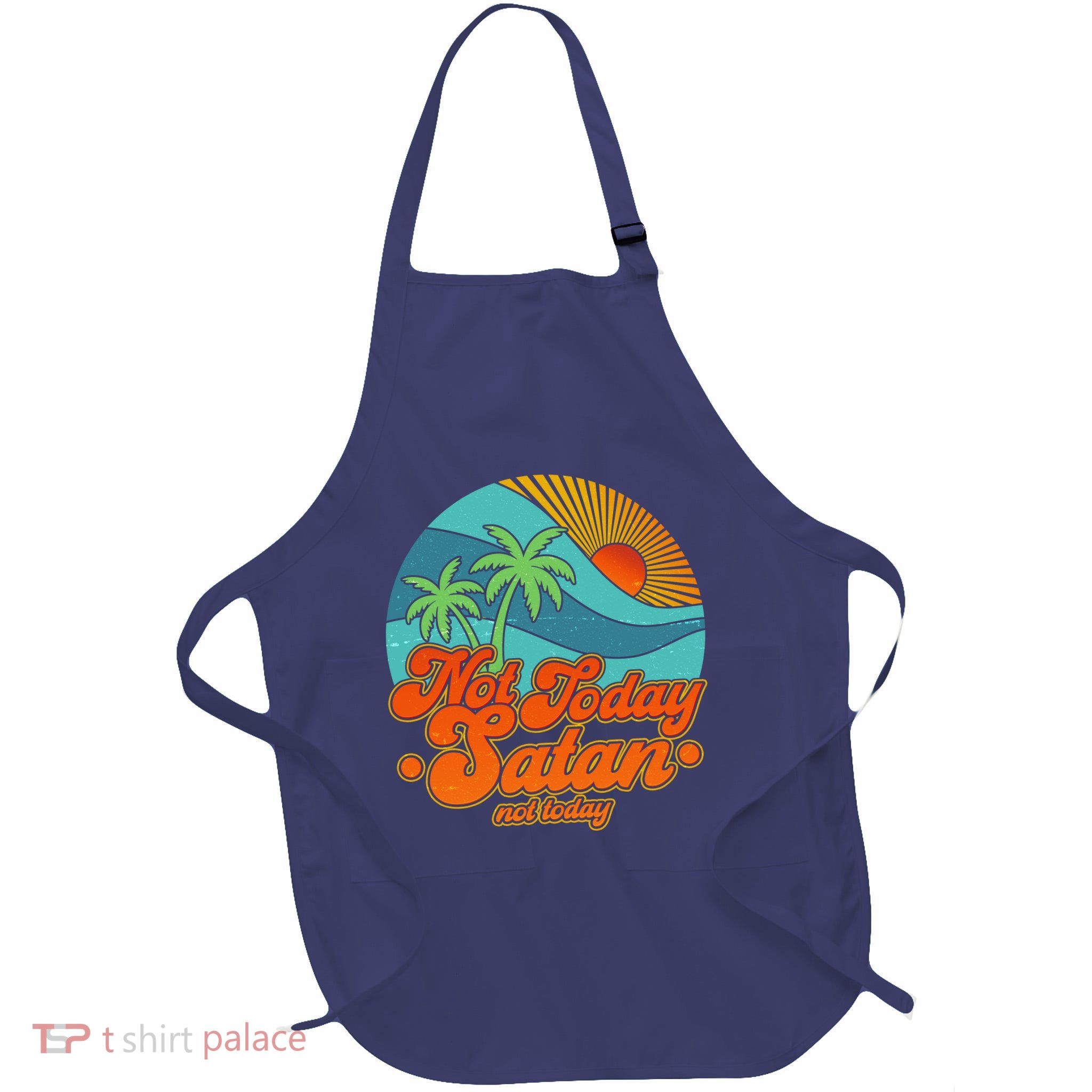Retro Vintage Tropical Not Today Satan Not Today Apron