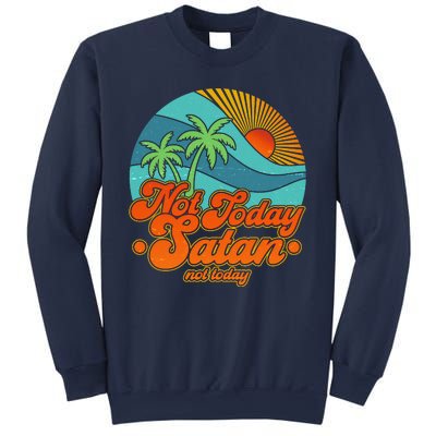 Retro Vintage Tropical Not Today Satan Not Today Sweatshirt