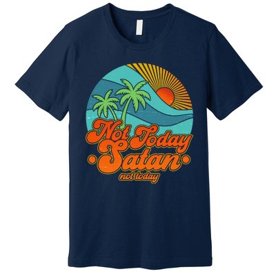 Retro Vintage Tropical Not Today Satan Not Today Premium T-Shirt