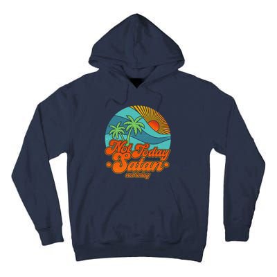 Retro Vintage Tropical Not Today Satan Not Today Tall Hoodie