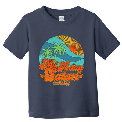 Retro Vintage Tropical Not Today Satan Not Today Toddler T-Shirt