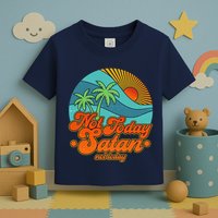 Retro Vintage Tropical Not Today Satan Not Today Toddler T-Shirt
