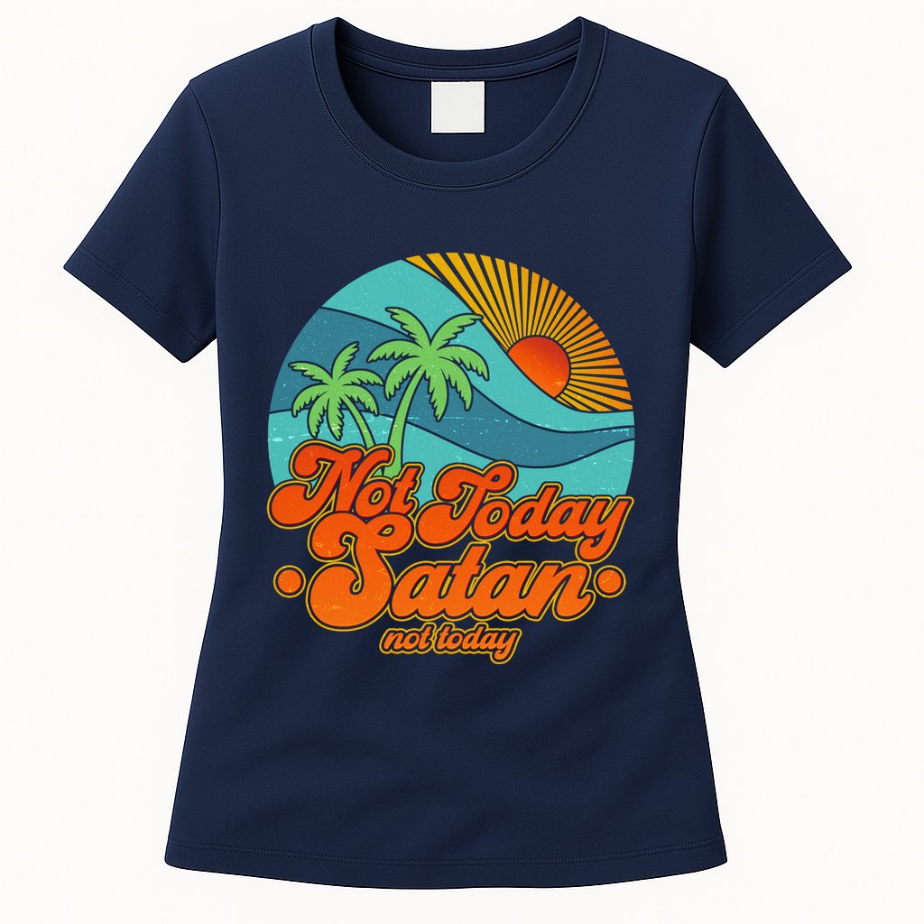 Retro Vintage Tropical Not Today Satan Not Today Womens T-Shirt