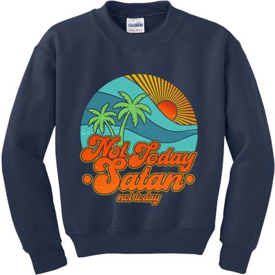 Retro Vintage Tropical Not Today Satan Not Today Kids Sweatshirt
