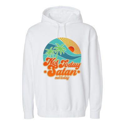 Retro Vintage Tropical Not Today Satan Not Today Garment-Dyed Fleece Hoodie