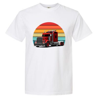 Retro Vintage Trucker Big Rig Semigreat Gifttrailer Truck Driver Gift Cool Gift Garment-Dyed Heavyweight T-Shirt