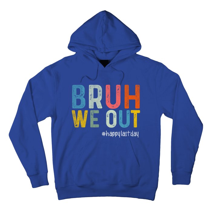 Retro Vintage Teachers Happy Last Day Of School Bruh We Out Cute Gift Hoodie