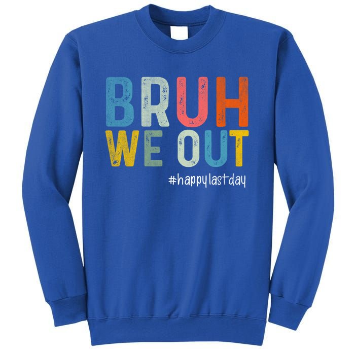 Retro Vintage Teachers Happy Last Day Of School Bruh We Out Cute Gift Sweatshirt