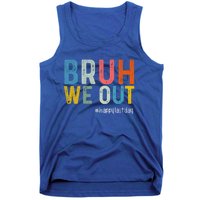 Retro Vintage Teachers Happy Last Day Of School Bruh We Out Cute Gift Tank Top