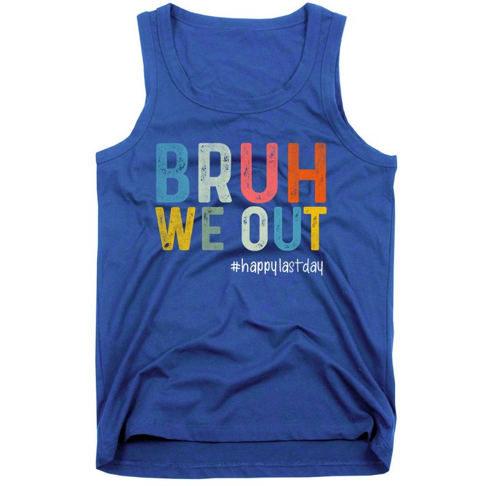 Retro Vintage Teachers Happy Last Day Of School Bruh We Out Cute Gift Tank Top