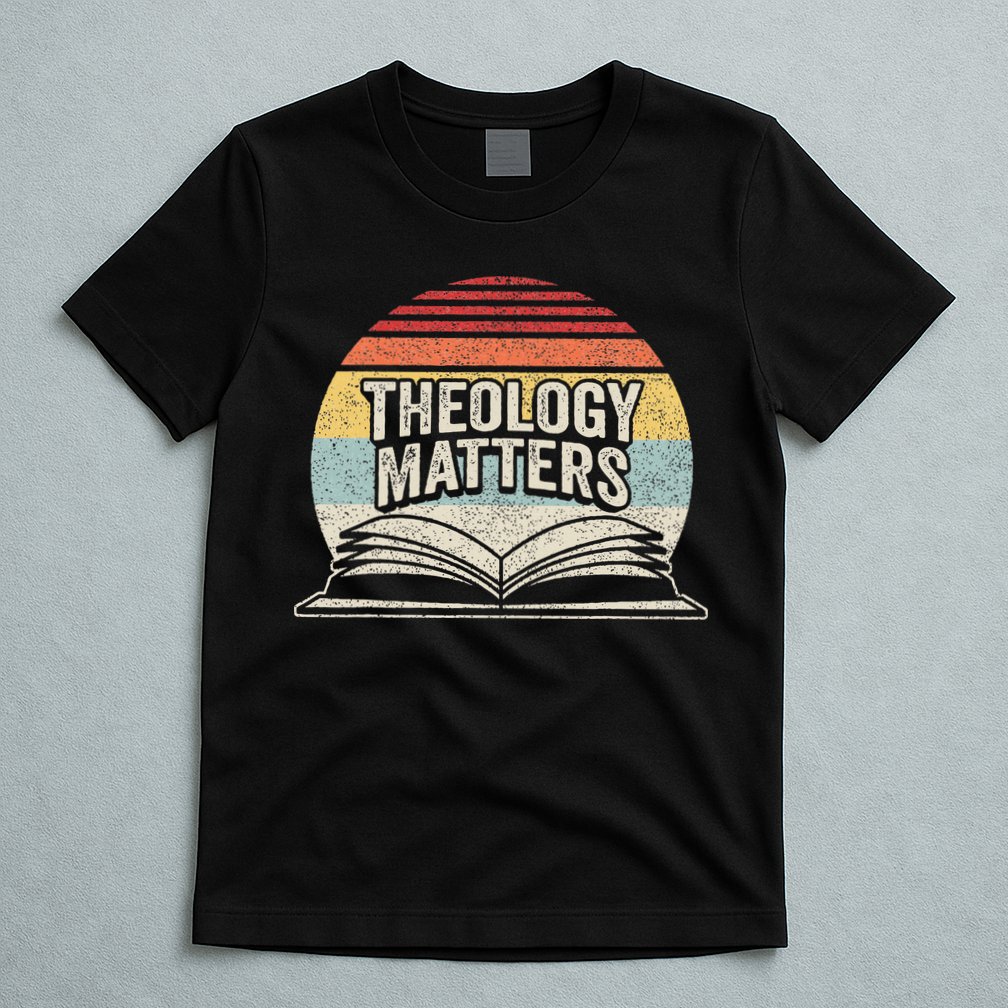 Retro Vintage Theology Matters Reformed Christian T-Shirt