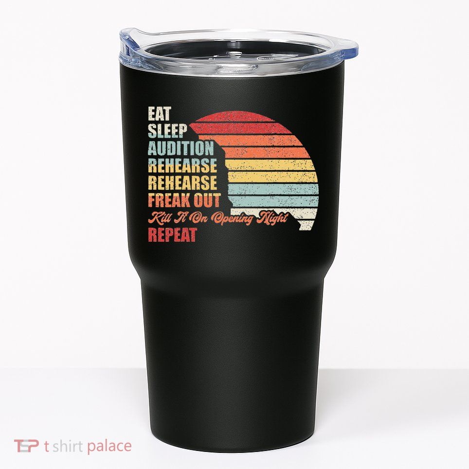 Retro Vintage Theater Geek Musical Life Eat Sleep Theatre Tumbler