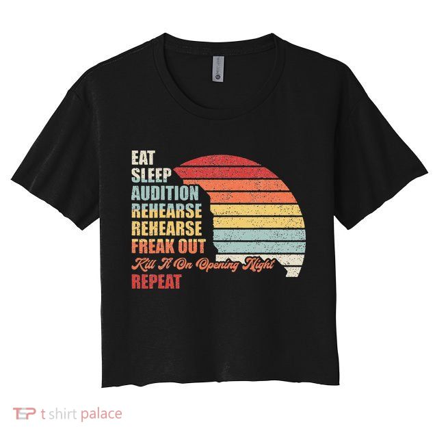 Retro Vintage Theater Geek Musical Life Eat Sleep Theatre Crop Top