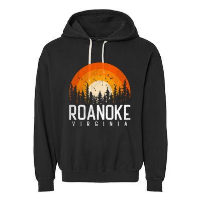 Roanoke Virginia Va Funny Gift Vintage 70s 80s 90s Retro Gift Funny Gift Garment-Dyed Fleece Hoodie