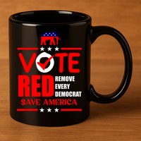 Republican Voter Vote Red Remove Democrat Save America 11oz C Handle Ceramic Mug