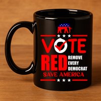 Republican Voter Vote Red Remove Democrat Save America 11oz C Handle Ceramic Mug