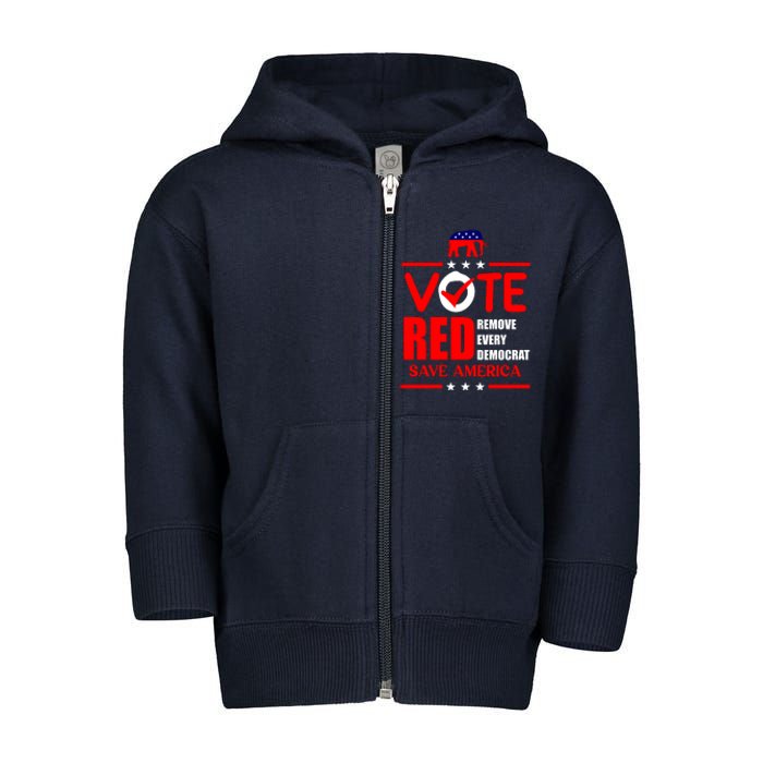 Republican Voter Vote Red Remove Democrat Save America Toddler Zip Fleece Hoodie