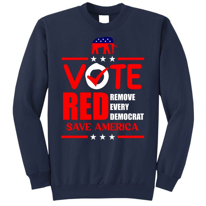 Republican Voter Vote Red Remove Democrat Save America Sweatshirt