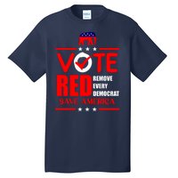 Republican Voter Vote Red Remove Democrat Save America Tall T-Shirt