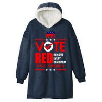 Republican Voter Vote Red Remove Democrat Save America Hooded Wearable Blanket